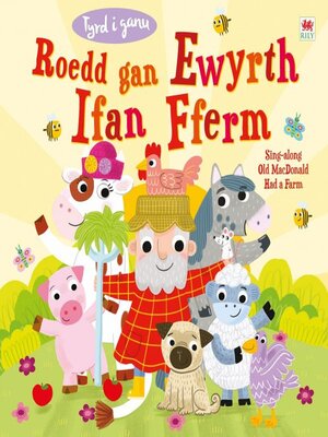 cover image of Roedd gan Ewyrth Ifan Fferm / Sing-Along Old Macdonald Had a Farm